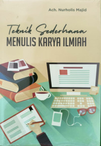 Teknik Sederhana Menulis Karya Ilmiah