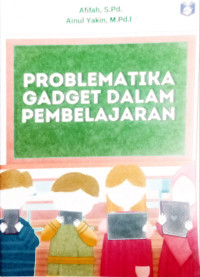 PROBLEMATIKA GADGET DALAM PEMBELAJARAN