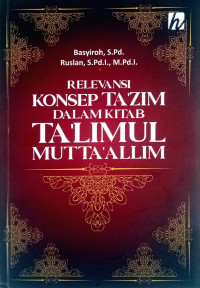 Relevansi Konsep Ta’zim dalam Kitab Ta’limul Mutta’allim