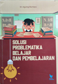 Solusi Problematika Belajar dan Pembelajaran