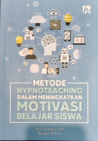 Metode Hypnoteaching dalam Meningkatkan Motivasi Belajar Siswa