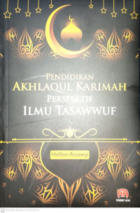 Pendidikan Akhlaqul Karimah Perspektif Ilmu Tasawwuf